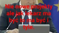 Panie Donaldzie Tusk.  Jakie nowe projekty?