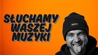 Słuchamy Waszej muzyki! PORADY plus OCENA numerów