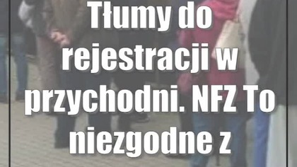 Tłumy do rejestracji w przychodni.  NFZ: To niezgodne z prawem