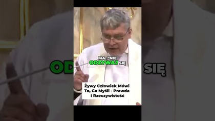 Żywy Człowiek Mówi To, Co Myśli Prawda i Rzeczywistość #pawlukiewicz