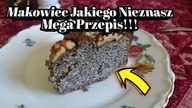 1700.  Makowiec, Jakiego Nie Znasz & Mega Przepis 