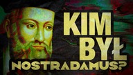 Kim był naprawde NOSTRADAMUS?