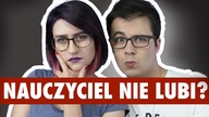 NAUCZYCIEL CIĘ NIE LUBI. CO ROBIĆ? ■ MATT OLECH & VROOBELEK