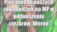Pięć medali naszych zawodniczek na MP w podnoszeniu ciężarów.  Weronika Zielińska-Stubińska!
