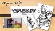 Dlaczego szkoła zabija naszą kreatywność? cz.  3
