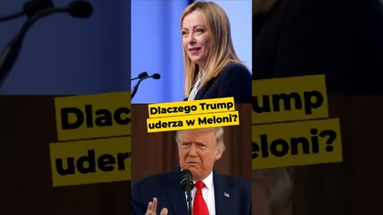 Dlaczego Trump uderza w Meloni? #Trump #Meloni #USA #Włochy #prawica #Europa #polityka