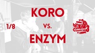 KORO  vs. ENZYM / Bitwa o Zagłębie 3 (1/8)