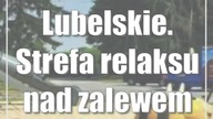 Lubelskie.  Strefa relaksu nad zalewem na bogato
