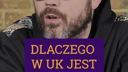 DLACZEGO W UK JEST DROGO?