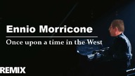 Zbigniew Stonoga ft.  Ennio Morricone - Once upon a time in the West REMIX