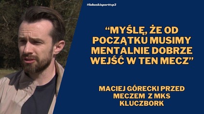 Trener Odry Skrzynie Bytom Odrzański przed meczem z MKS Kluczbork
