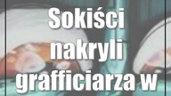 Sokiści nakryli grafficiarza w akcji