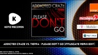 Addicted Craze Vs. Tierra - Please don´t go (Intusgate Remix Edit)