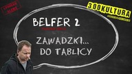 Zawadzki do tablicy. Belfer 2 - recenzja
