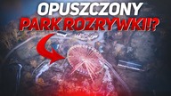ZNALEŹLI OPUSZCZONY PARK ROZRYWKI!? *szok*