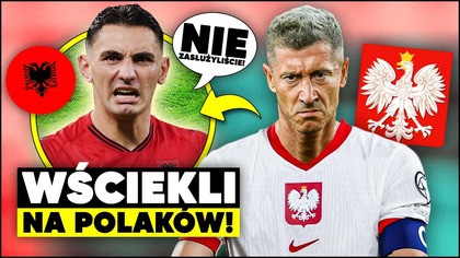 OSTRO...  Albańczycy WŚCIEKLI na Polaków! Nie ZASŁUŻYLI na AWANS!