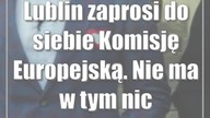 Lublin zaprosi do siebie Komisję Europejską.  Nie ma w tym nic kontrowersyjnego