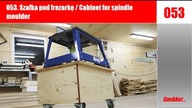 053 Szafka pod frezarkę / Cabinet for spindle moulder