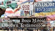 Radom cz.  2 | Cudowna Boża Miłość obydwu testament&oacute;w - 10/2017