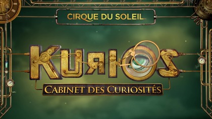 Cirque du Soleil - Cabinet des curiosités