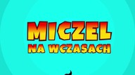 MICZEL NA WCZASACH 05, ŻYCIE POZA GROBOWE