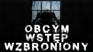 Obcym wstęp wzbroniony - CreepyPasta LEKTOR PL