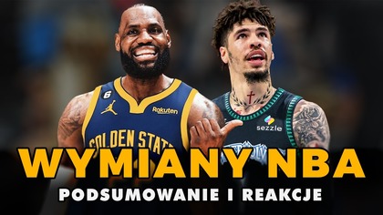 WYMIANY W NBA.  Podsumowanie i reakcje  Profesjonalne Studio NBA 305