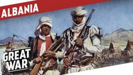 The Game Of Thrones in Albania During World War 1 I THE GREAT WAR Special