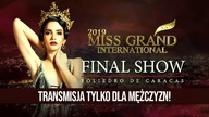 Miss Grand International 2019 \\ Ceremonia Finałowa \\ 4MensTV