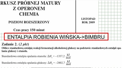 ZADANIE 2 OPERON 2009 ENTALPIA ROBIENIA WIŃSKA I LUB BIMBRU W KONSEKWENCJI