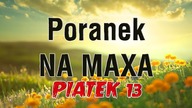 PIĄTEK 13 - PORANEK NA MAXA #5
