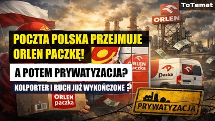 Poczta Polska przejmuję Orlen paczkę! | A potem prywatyzacja?