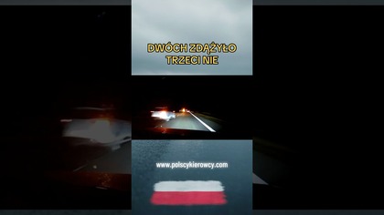 Dwóch zdążyło, trzeci nie Nocny pośpiech  ryzyko? #noc #pośpiech #wypadek #polscykierowcy