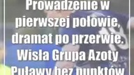 Prowadzenie w pierwszej połowie, dramat po przerwie.  Wisła Grupa Azoty Puławy bez punktów