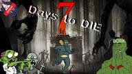 7 Days to DIE! [#1] : Nie mam czym.. ?