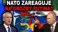 PUTIN GROZIŁ ATAKIEM NA KRAJ NATO - coraz śmielsze groźby Rosji (WOJNA UKRAINA ROSJA)