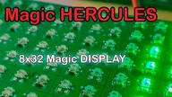 Magic HERCULES & RGB Display 8x32 ...  what do you think about it?