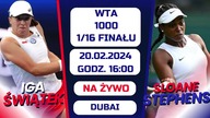 ŚWIATEK VS STEPHENS - LIVE - 1/16 FINAŁU - WTA DUBAJ - 20. 02. 2024r.