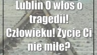 Lublin: O włos o tragedii! Człowieku! Życie Ci nie miłe?