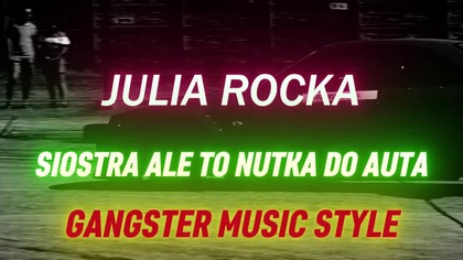 SIOSTRA ALE TO NUTKA DO AUTA  #gangstermusic #deephouse #music #shorts #carvideo #juliarocka