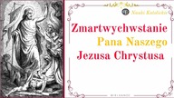 Zmartwychwstanie Pańskie czyli Wielkanoc