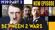 The True Story of How WW2 Began | BETWEEN 2 WARS I 1939 Part 3 of 3 I SEASON FINALE