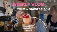 WEEKLY VLOG  prowadzę lekcje makijażu dla obserwatorki | moja praca w salonie