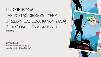 Pier Giorgio Frassati ciemny typ, który został świętym | Rozmowa z Ewą Rygalik, autorką książki BUON GIORGIO