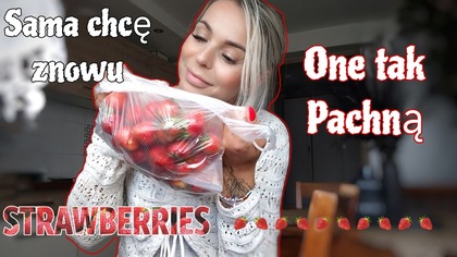 JUŻ NIC NIE MÓWIĘ - JEDZIEMY NA PAZNOKCIE I PO TRUSKAWKI