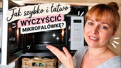 Jak szybko wyczyścić mikrofalówkę | Jeśli mama Cię nie nauczyła (lub tata) ...