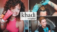 Indyjskie kosmetyki do kręconych włosów?  Khadi Cosmetics *cassiowanie*