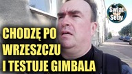 Chodzę po Wrzeszczu i testuje gimbala...