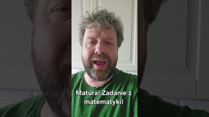 Matura! Zadanie z matematyki!