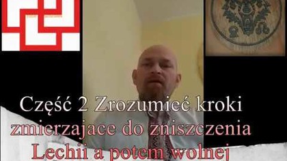 Część 2 Zrozumieć kroki zmierzające  do zniszczenia Lechii, a potem wolnej Rzeczypospolitej